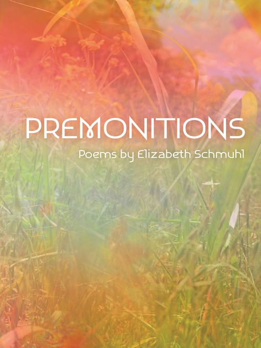 Title details for Premonitions by Elizabeth Schmuhl - Available
